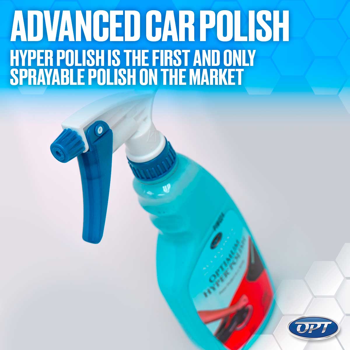 Teal blue Optimum Hyper Polish spray bottle with a white and blue trigger sprayer and label showing a red car detail, prominently displayed against a blue hexagonal background with the white text 'ADVANCED CAR POLISH HYPER POLISH IS THE FIRST AND ONLY SPRAYABLE POLISH ON THE MARKET'