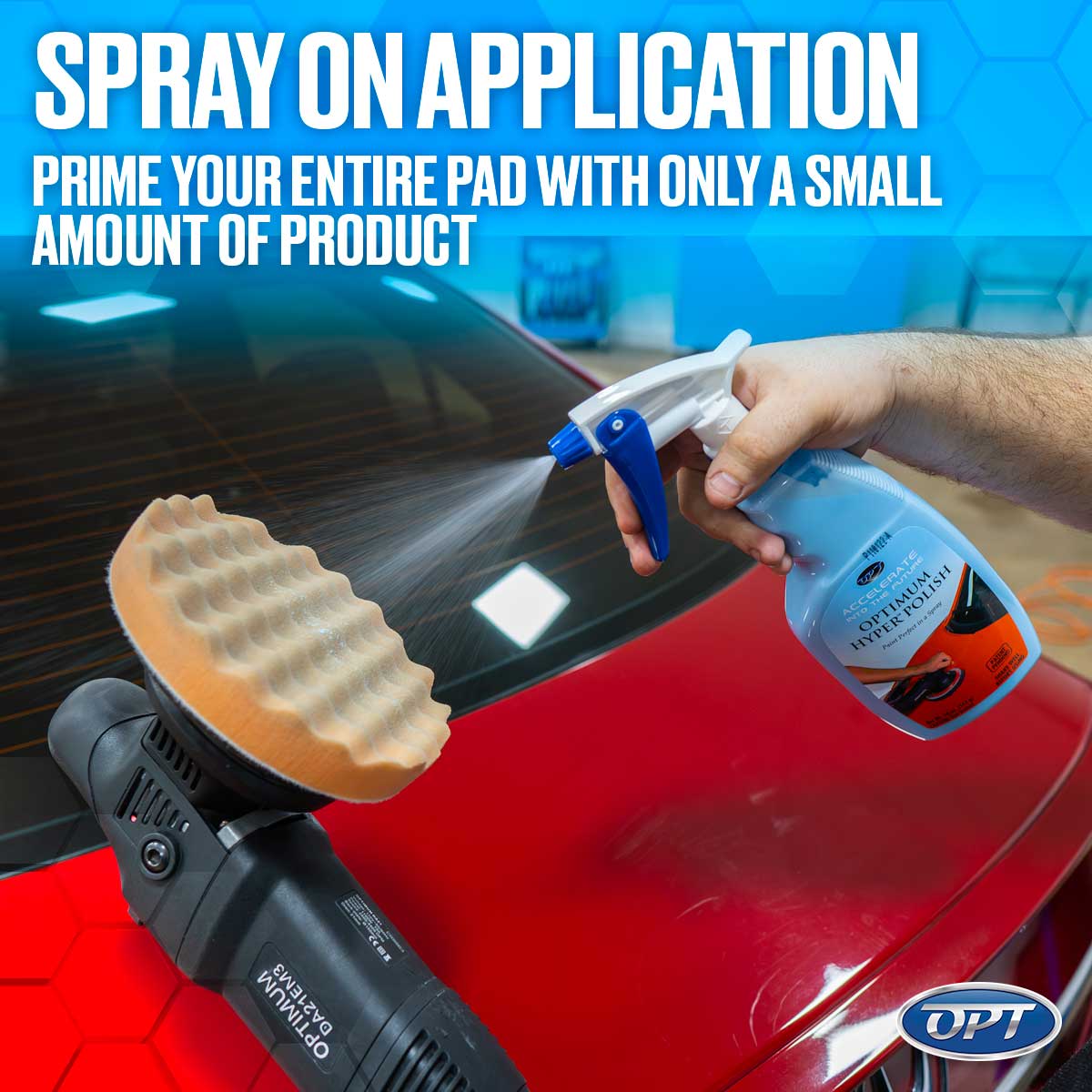Promotional photograph depicting a hand spraying Optimum Hyper Polish from a blue bottle onto an orange waffle-texture polishing pad attached to a black Optimum DA21EM3 polisher on a glossy red car, emphasizing easy spray-on application to prime the pad