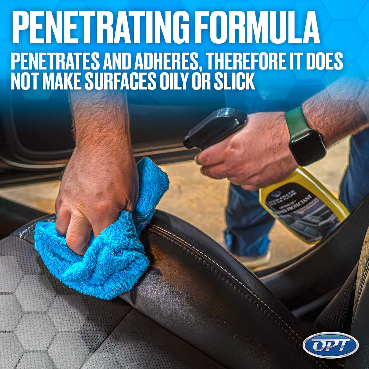 A hand with a blue microfiber towel cleans a black perforated leather car seat as another hand with a green smartwatch sprays OPT Hyper Protectant from a yellow bottle, emphasizing a penetrating formula for car interior care