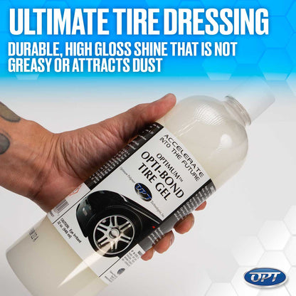 A tattooed hand holds a white bottle of Optimum Opti-Bond Tire Gel with a tire graphic, prominent text "ULTIMATE TIRE DRESSING" on a blue hexagonal background and the OPT logo