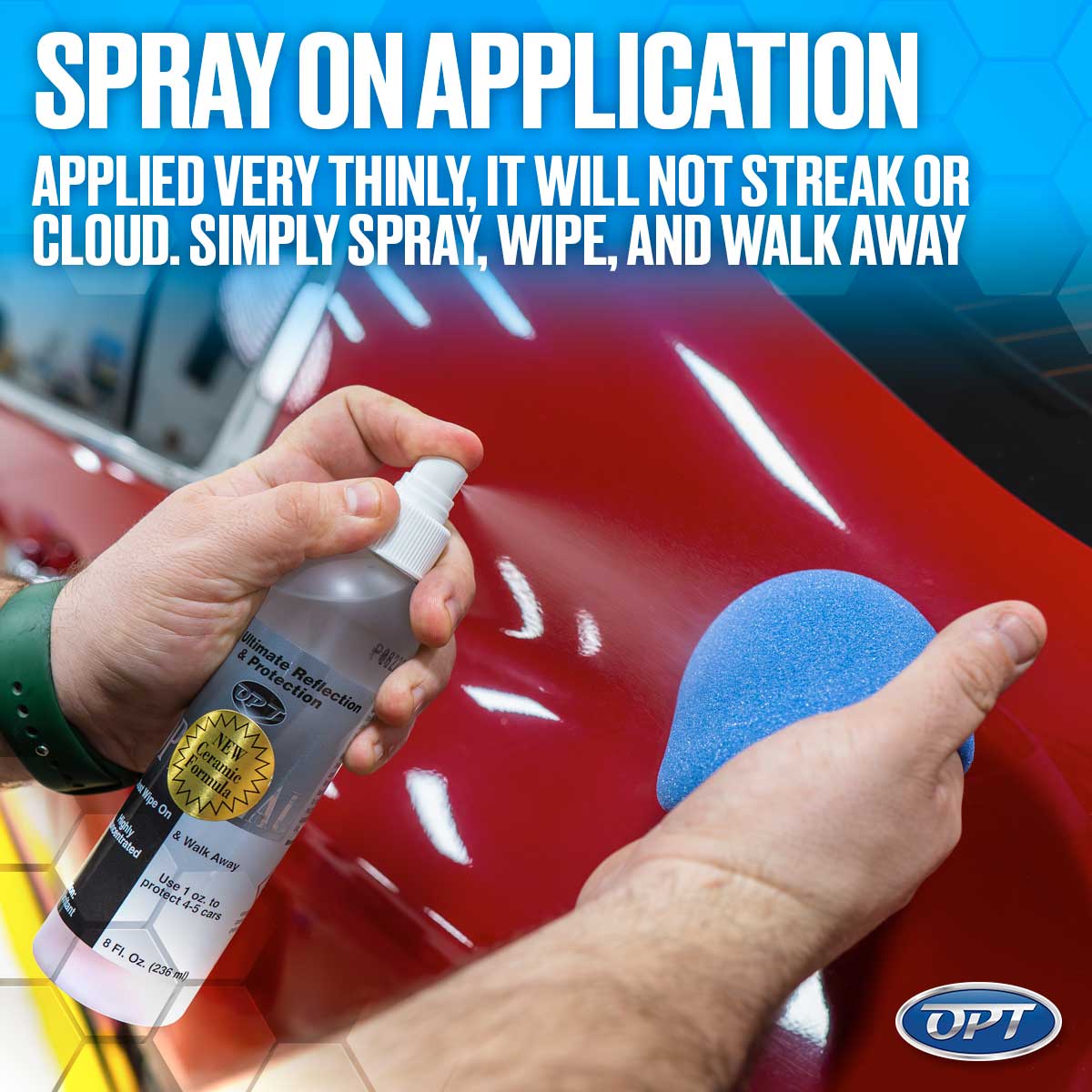 A hand sprays Ultimate Reflection & Protection ceramic formula from a clear bottle onto a glossy red car surface next to a vibrant blue applicator pad with overlay text reading "SPRAY ON APPLICATION" and an OPT logo